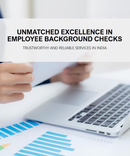 Unmatched Excellence in Employee Background Checks in India