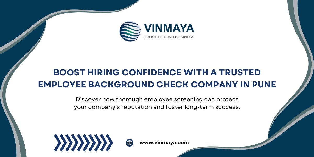 Boost Hiring Confidence with a Trusted Employee Background Check Company in Pune