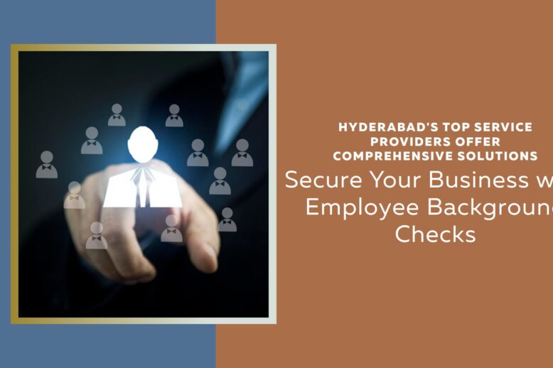 Employee Background Check Companies in Hyderabad, Background Verification Service Provider in Hyderabad, Background Checks Company in Hyderabad, Background Verification Company in Hyderabad, BGV Company in India, BGV Checks Company in Hyderabad, employee background verification, Employee Background Screening Companies in Hyderabad
