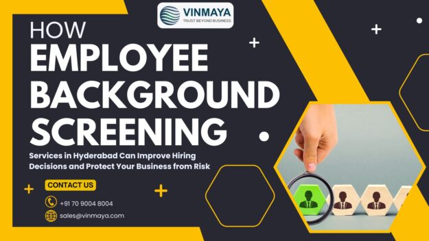 How Employee Background Screening Services in Hyderabad Can Improve Hiring Decisions and Protect Your Business from Risk