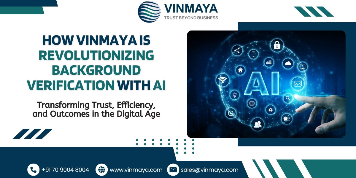 How Vinmaya is Revolutionizing Background Verification with AI In India