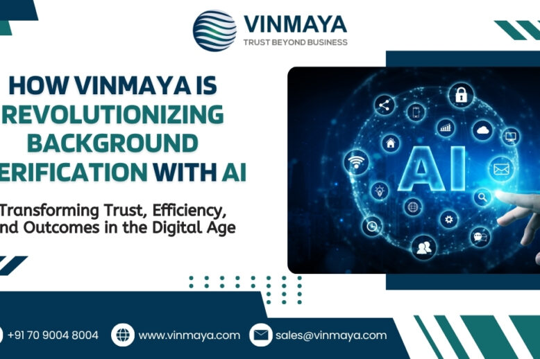 How Vinmaya is Revolutionizing Background Verification with AI In India