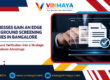 How Businesses Gain an Edge with Background Screening Companies in Bangalore