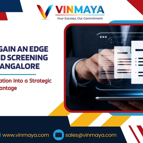 How Businesses Gain an Edge with Background Screening Companies in Bangalore