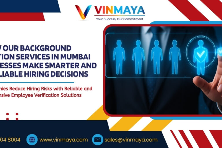 How Our Background Verification Services in Mumbai Help Businesses Make Smarter and More Reliable Hiring Decisions