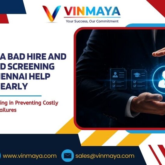 The Hidden Cost of a Bad Hire and How Background Screening Companies in Chennai Help Prevent It Early