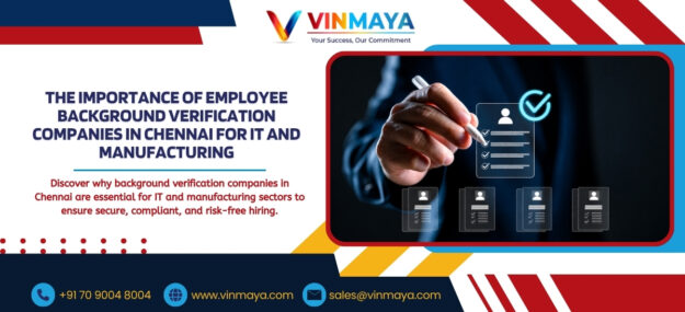 The Importance of Employee Background Verification Companies in Chennai for IT and Manufacturing